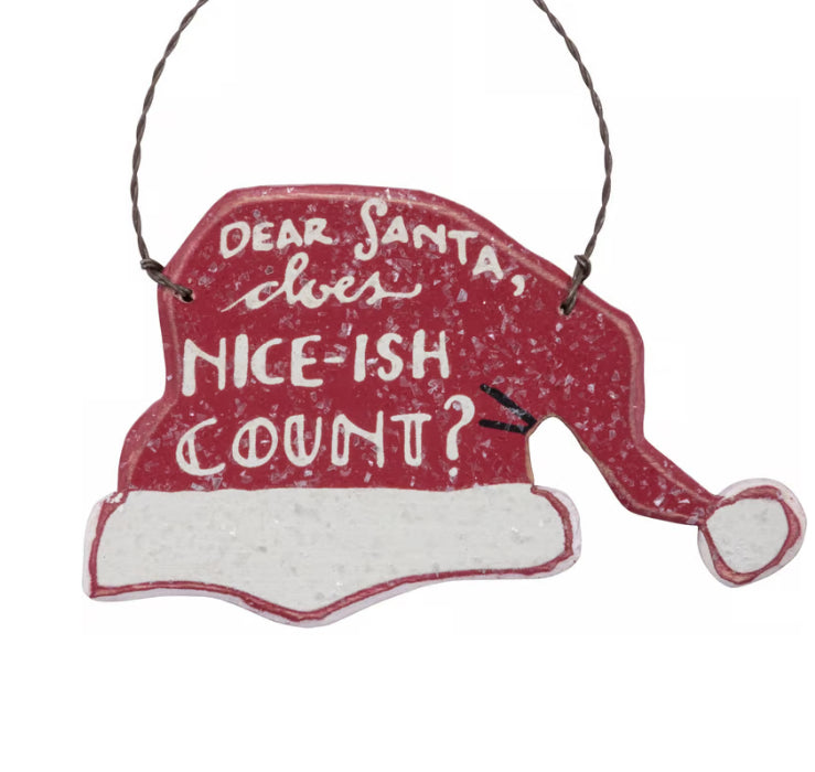 Rustic Christmas ornament from Primitives by Kathy with humorous "Dear Santa, Does Nice-ish Count" message, festive holiday decor.