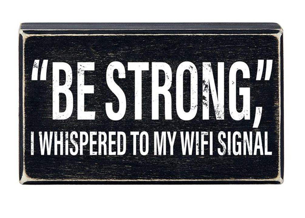 Primitives by Kathy Funny Wi-Fi wood sign with humorous message for home office decor, featuring natural wood finish and decorative lettering.