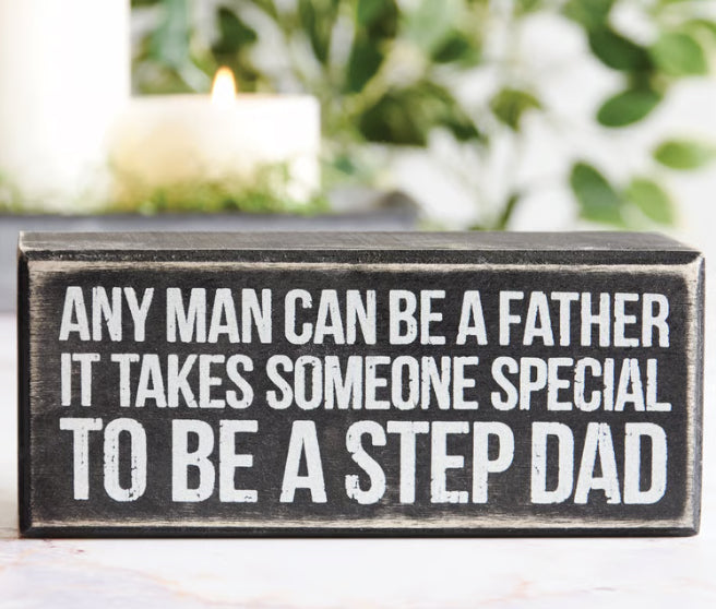 Primitives by Kathy "To Be A Step Dad" decorative box sign with heartfelt message, perfect for family room or gift display.