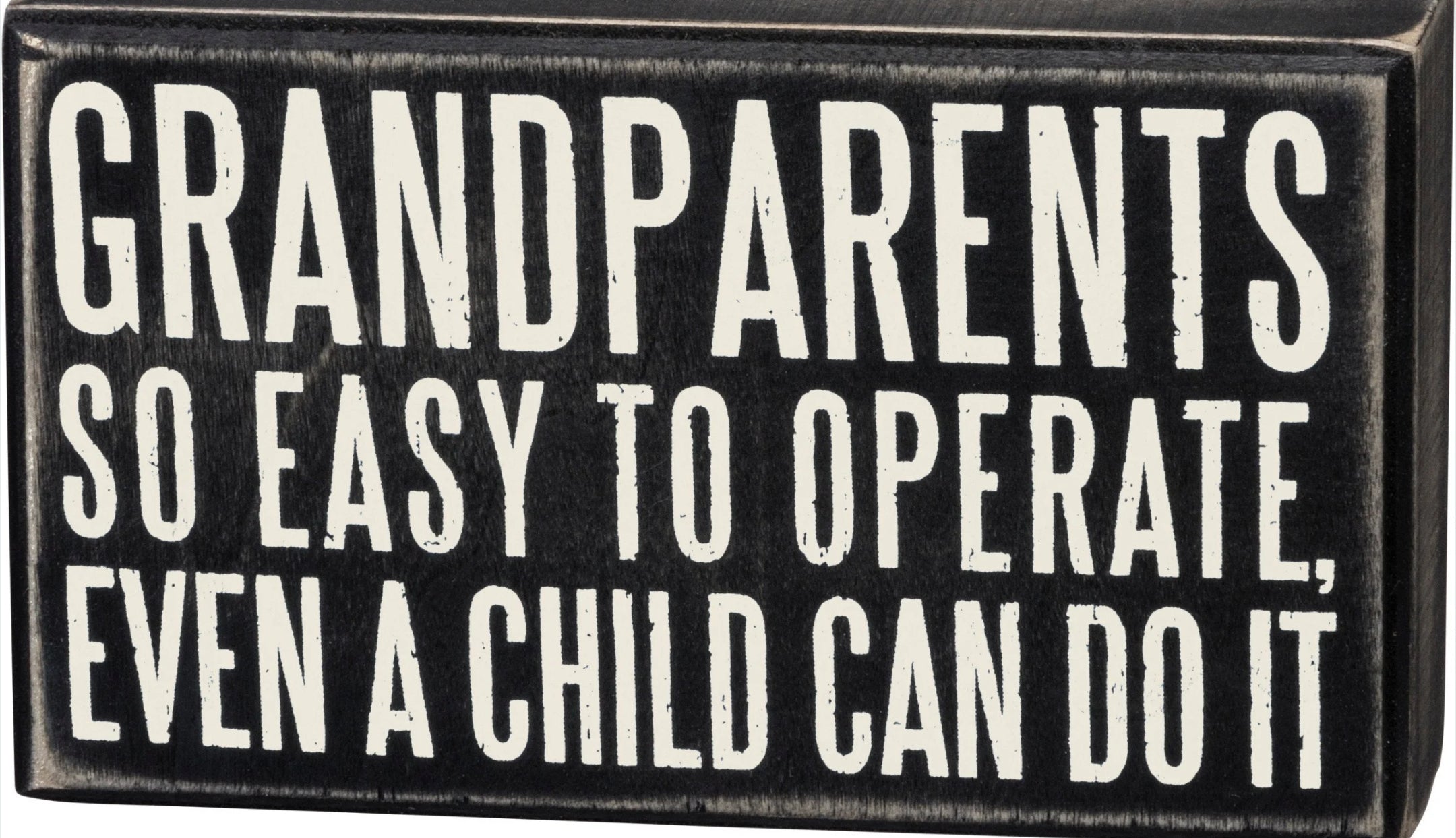 Primitives by Kathy wood box sign with "Grandparents - So Easy to Operate" decorative message, ideal for home decor.